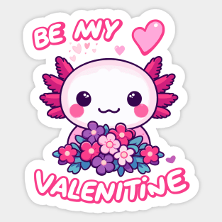 Axolotl Valentine - Be My Valentine Sticker